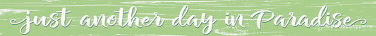 Just Another Day in Paradise (Sign)