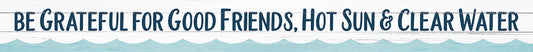 Be Grateful for Good Friends Sign