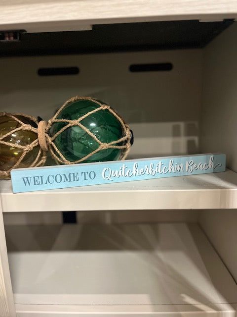 Quitcherbitchin Beach Sign