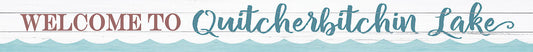 Quitcherbitchin Lake Sign