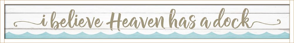 Heaven Has A Dock Lake Sign